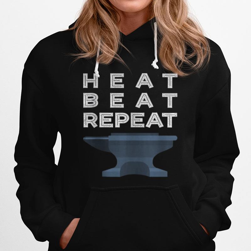 Heat Beat Repeat Blacksmithing Metalworker Hoodie