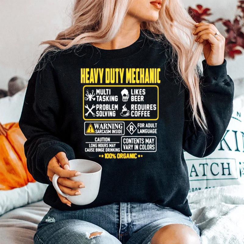 Heavy Duty Mechanic Contents May Vary In Color Warning Sarcasm Inside 100 Organic Sweater