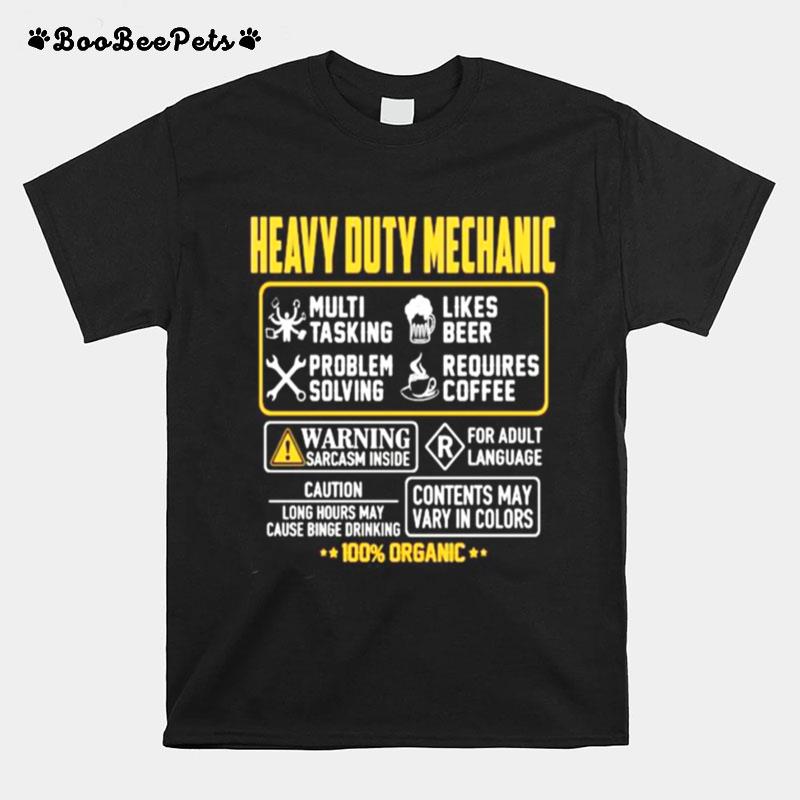 Heavy Duty Mechanic Contents May Vary In Color Warning Sarcasm Inside 100 Organic T-Shirt