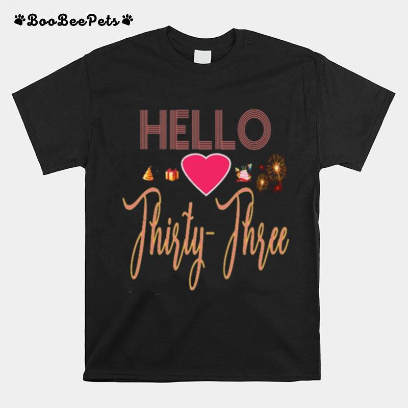 Hello Love Thirty Three T-Shirt