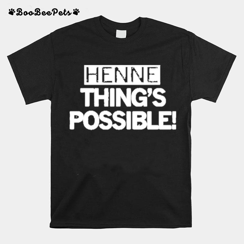 Henne Things Possible T-Shirt