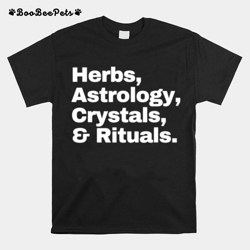 Herbs Astrology Crystals And Rituals T-Shirt