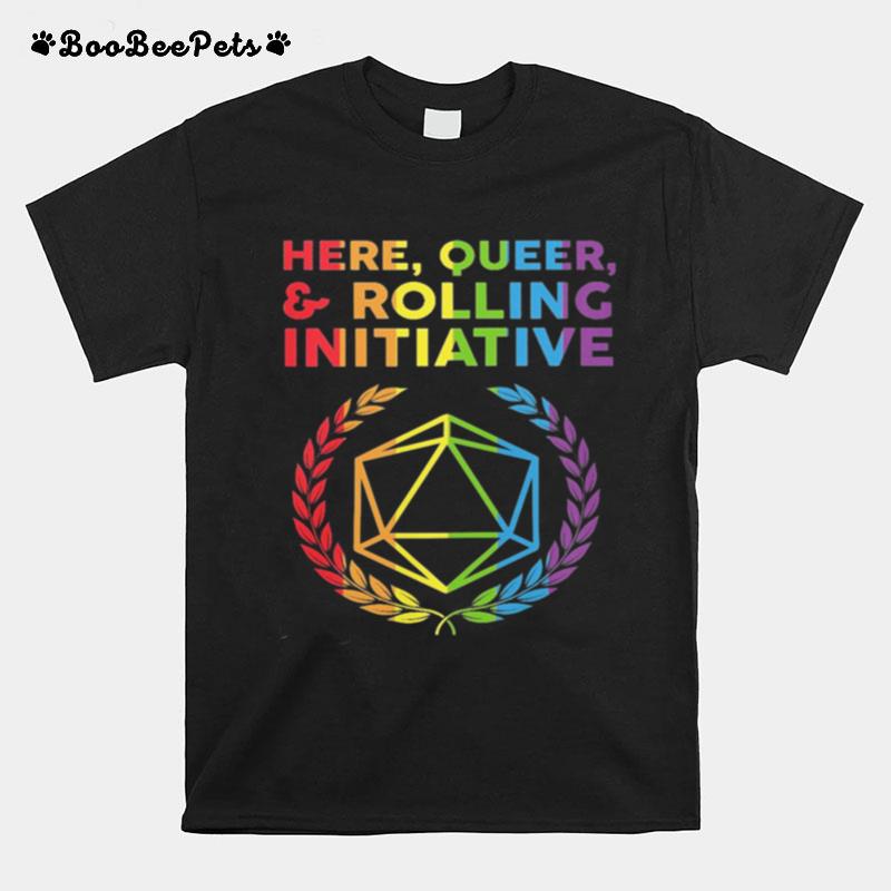 Here Queer And Rolling Initiative Dungeon Lgbt T-Shirt