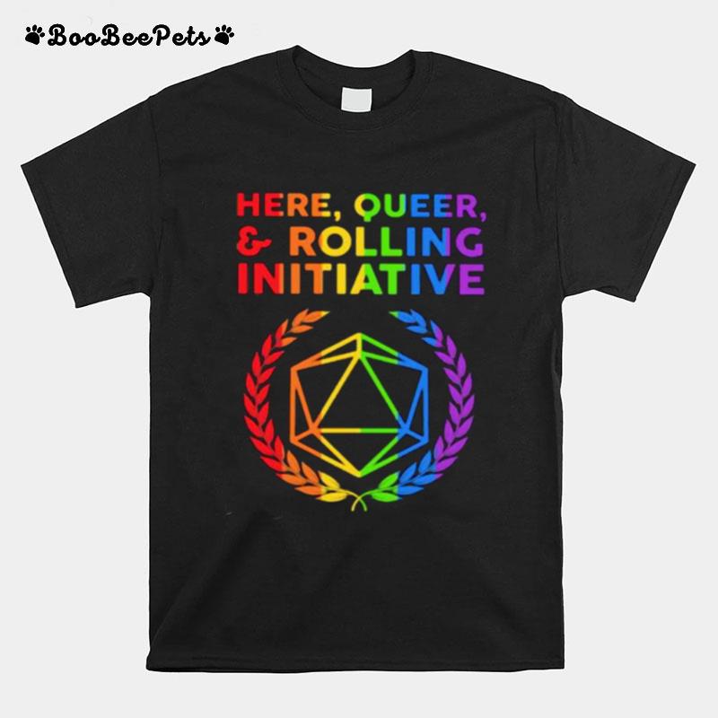 Here Queer Rolling Initiative Dice Lgbt T-Shirt