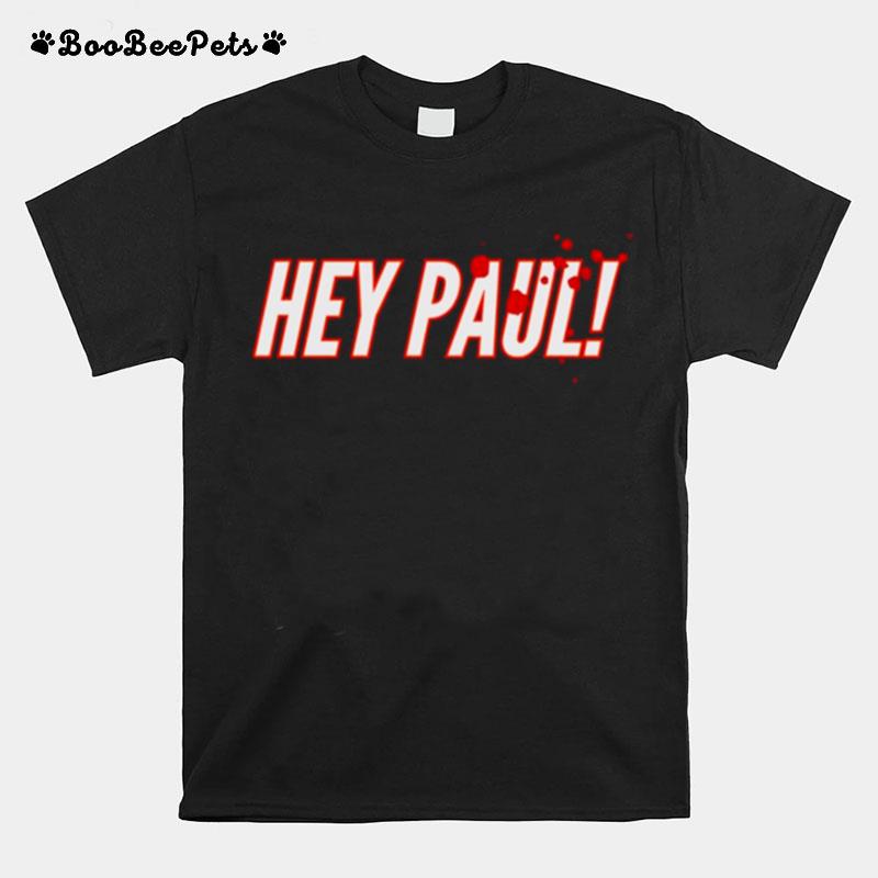 Hey Paul Bloody American Psycho T-Shirt