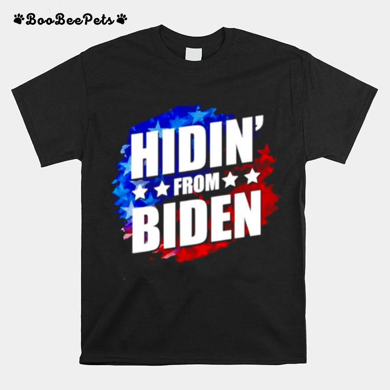 Hidin From Biden T-Shirt