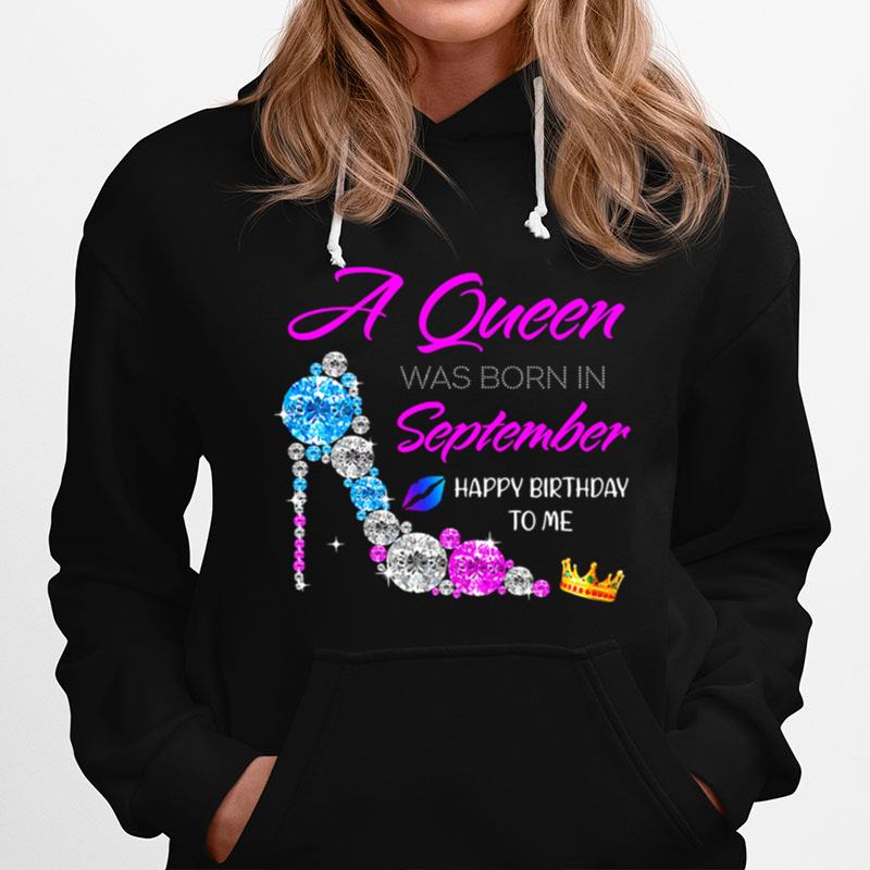 High Heels A Queen Was Born In September Happy Birthday To Me Diamond Hoodie