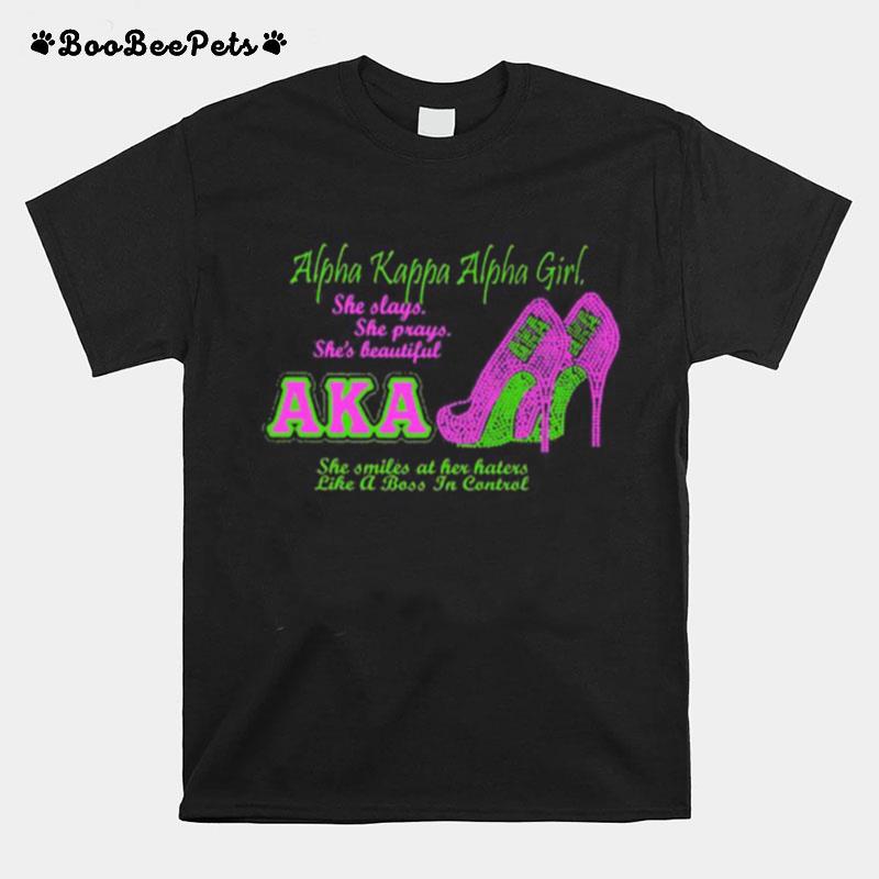 High Heels Alpha Kappa Alpha Girl She Slays She Prays Shes Beautiful Aka T-Shirt