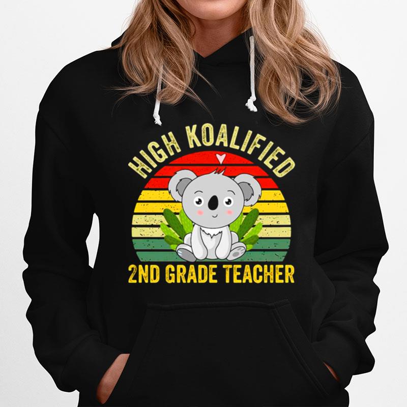 High Koalified 2Nd Grade Teacher Vintage Hoodie