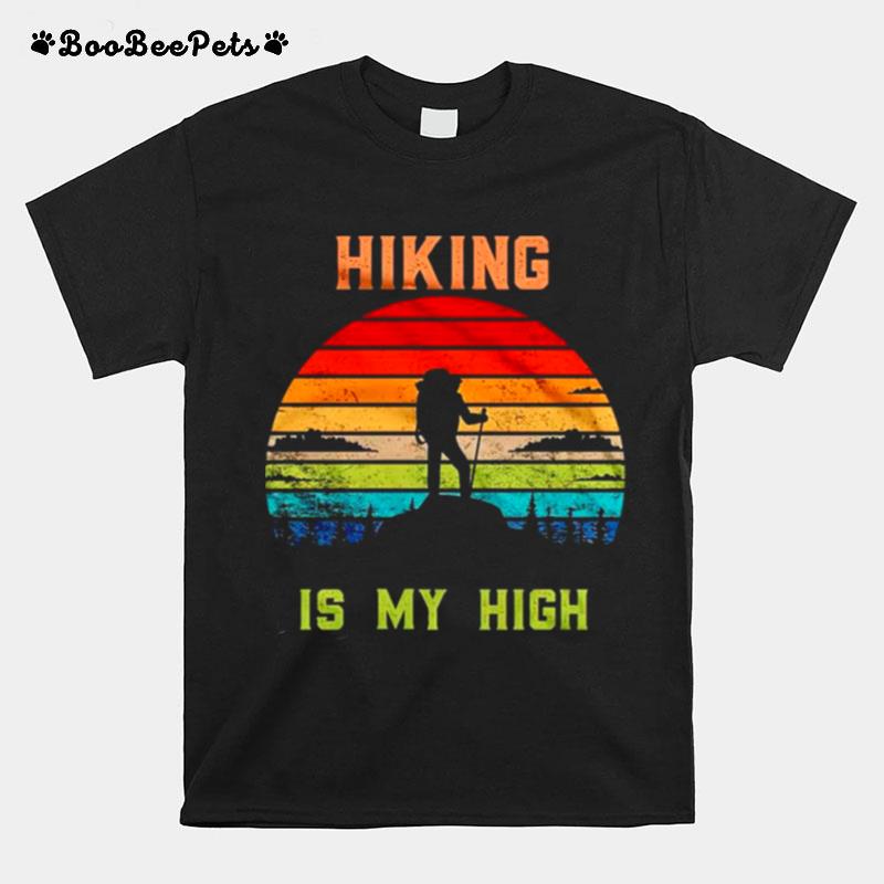 Hiking Is My High Vintage T-Shirt