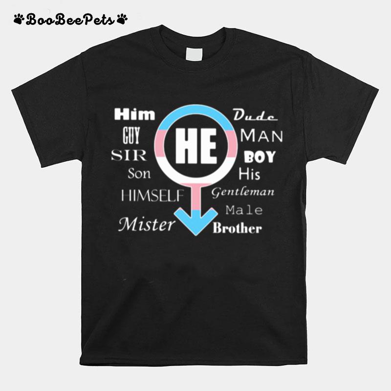 Him Guy Sir Son Himself Mister Dude Man Boy His Gentleman Male T-Shirt