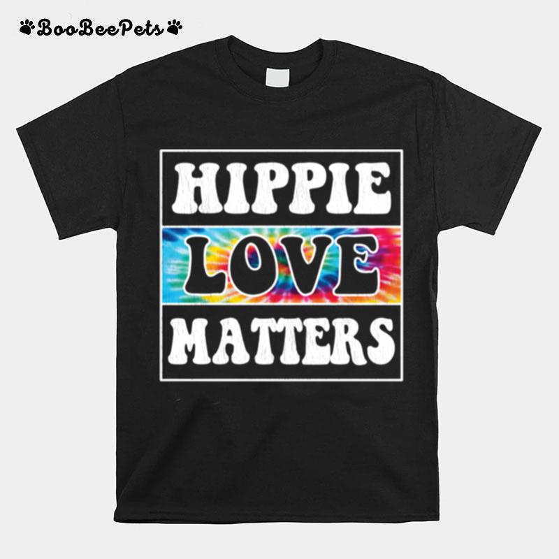 Hippie And Love Matters T-Shirt