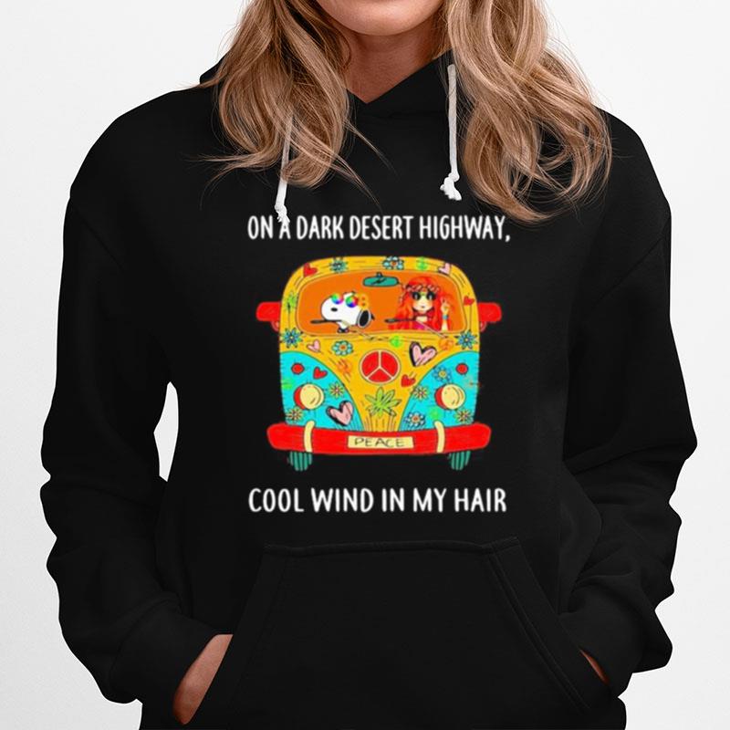 Hippie Girl And Snoopy Riding Car On A Dark Desert Highway Cool Wind In My Hair Hoodie