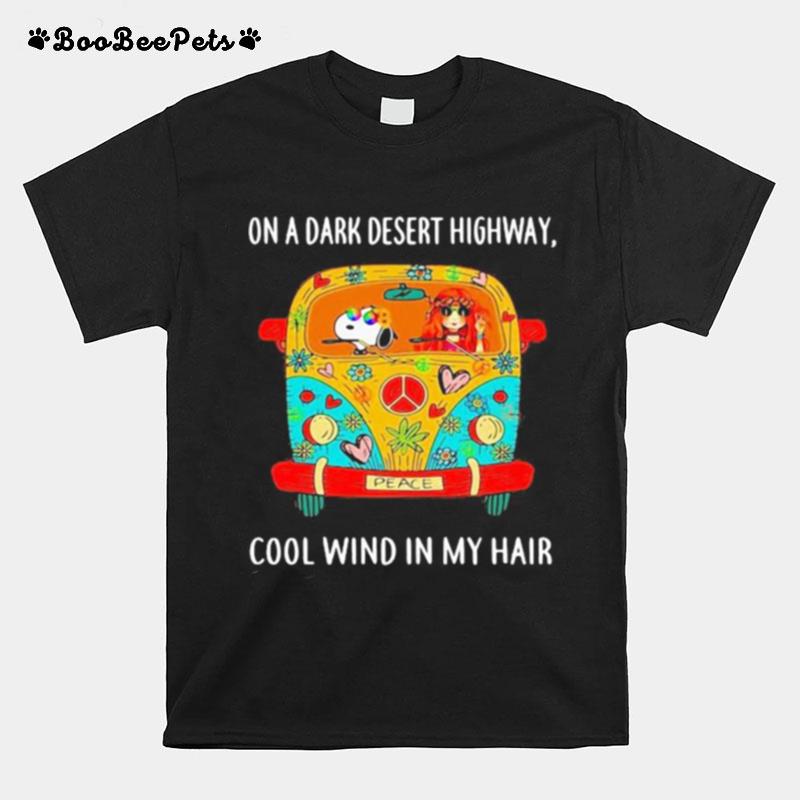 Hippie Girl And Snoopy Riding Car On A Dark Desert Highway Cool Wind In My Hair T-Shirt