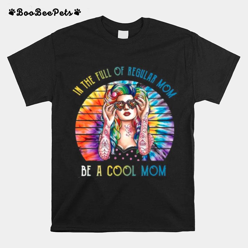 Hippie Girl In The Fall Of Regular Mom Be A Cool Mom T-Shirt