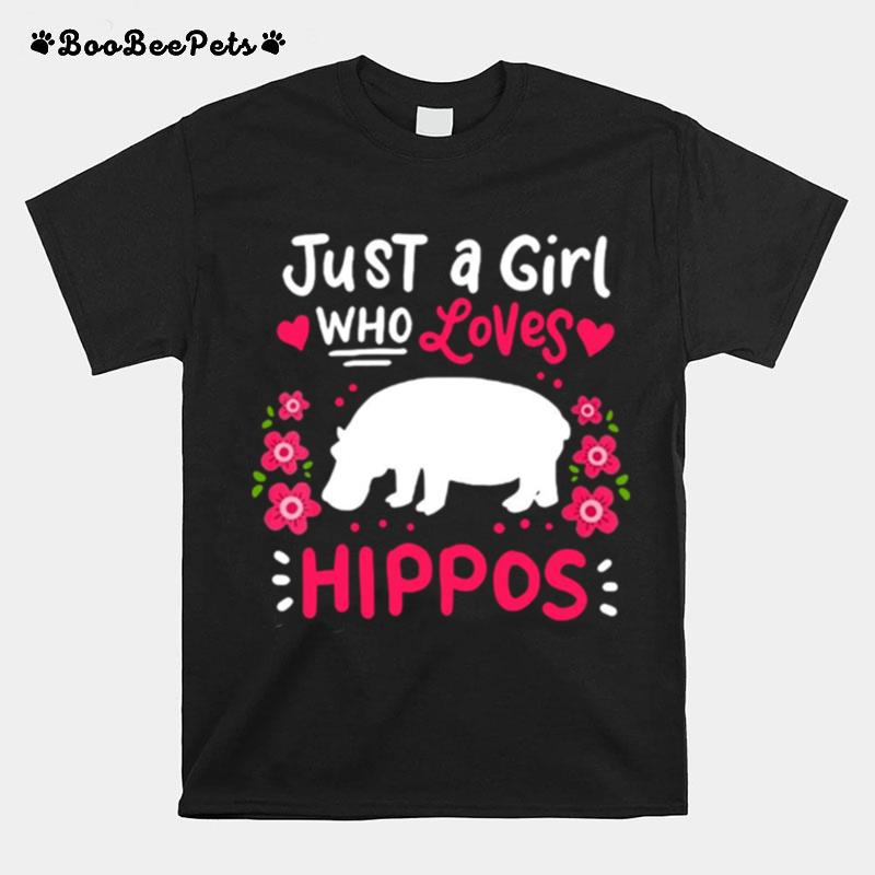 Hippo Hippopotamus Just A Girl Who Loves Hippos T-Shirt