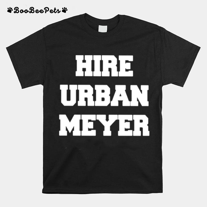 Hire Urban Meyer T-Shirt