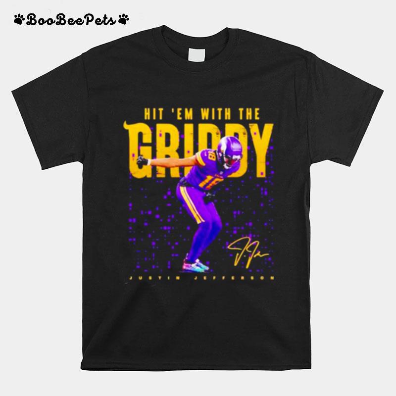 Hit Em With The Griddy Justin Jefferson Mr. Griddy Minnesota Vikings T-Shirt