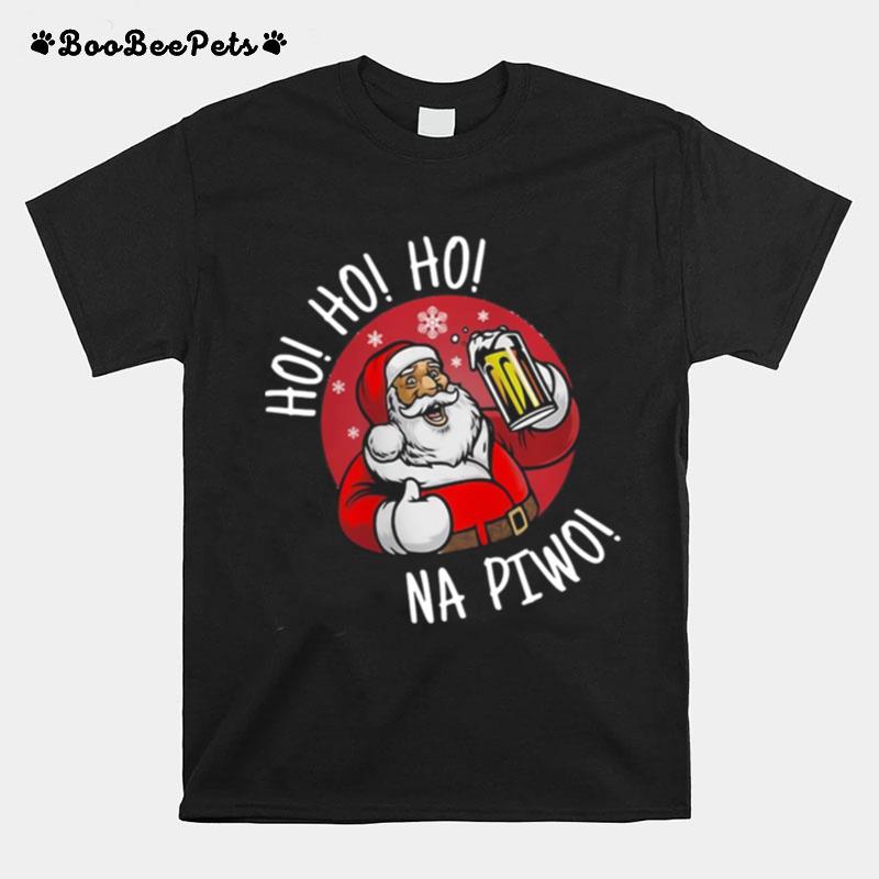 Ho Ho Ho Santa Claus Beer Drink Na Piwo T-Shirt