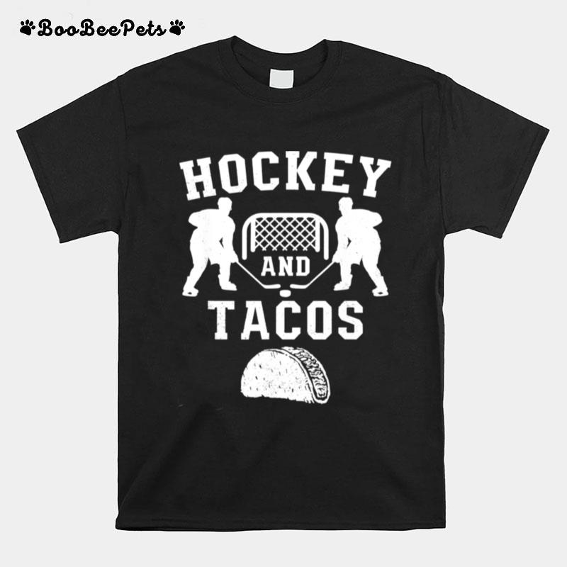 Hockey And Tacos Fan League Ice Hockey Players Humor T-Shirt