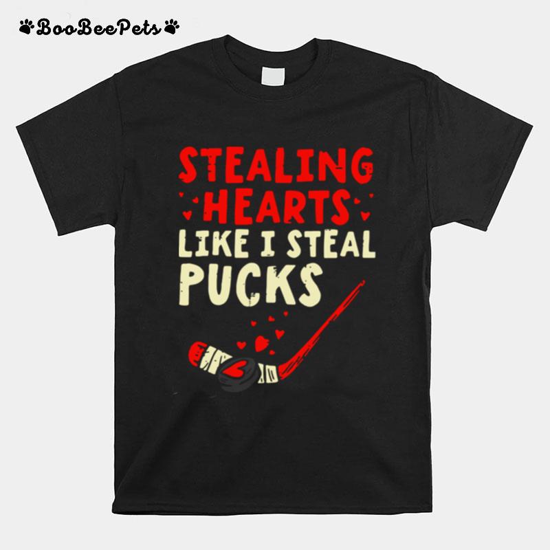 Hockey Stealing Hearts Like I Steal Pucks T-Shirt