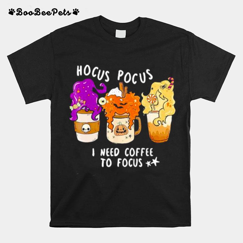 Hocus Pocus I Need Coffee To Focus Halloween T-Shirt