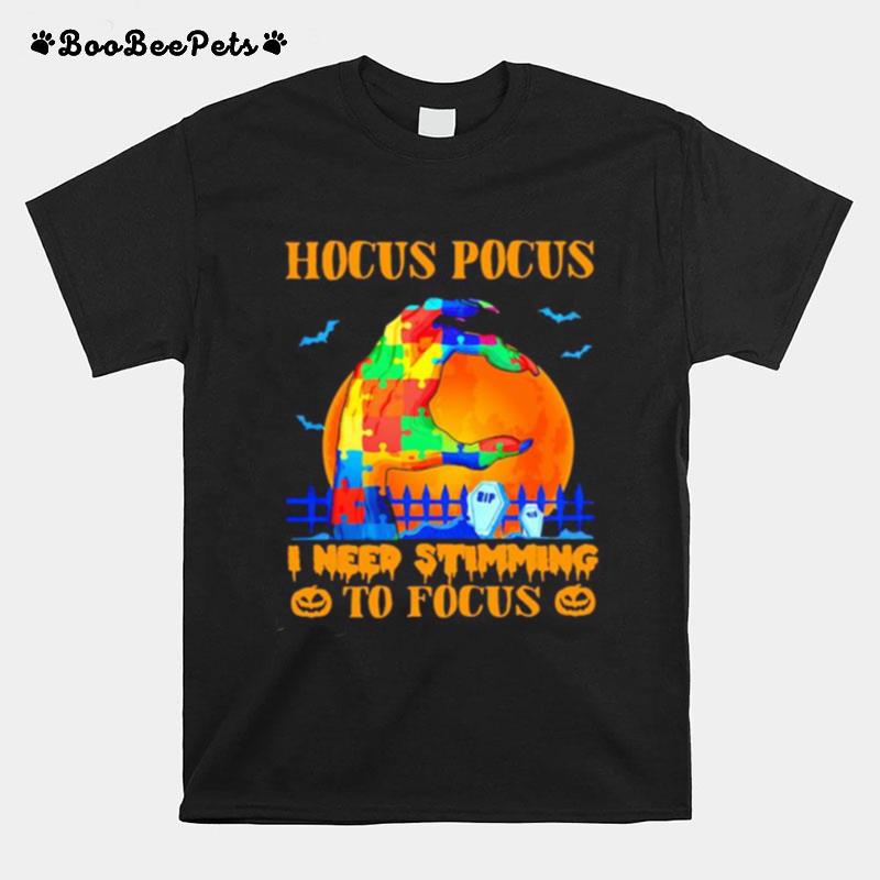 Hocus Pocus I Need Stimming To Focus Autism Halloween T-Shirt