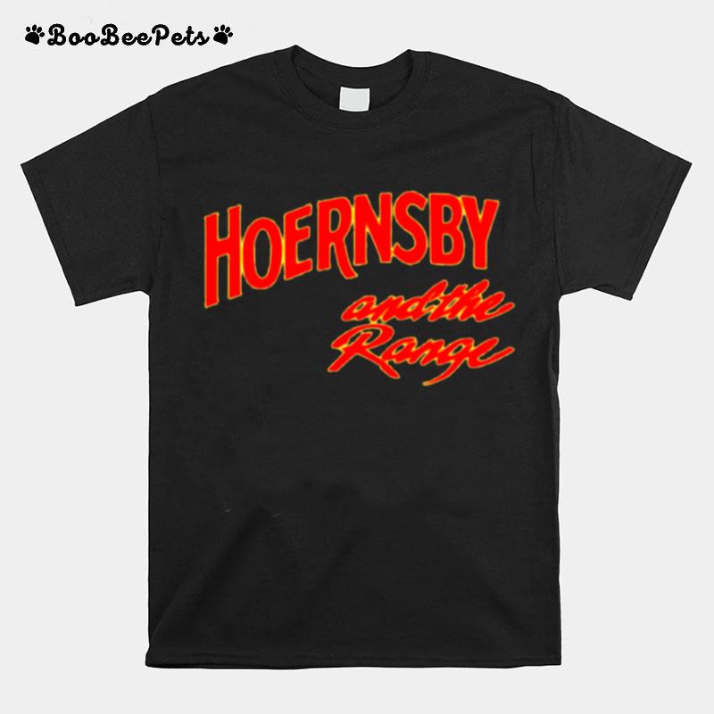 Hoernsby And The Range New T-Shirt