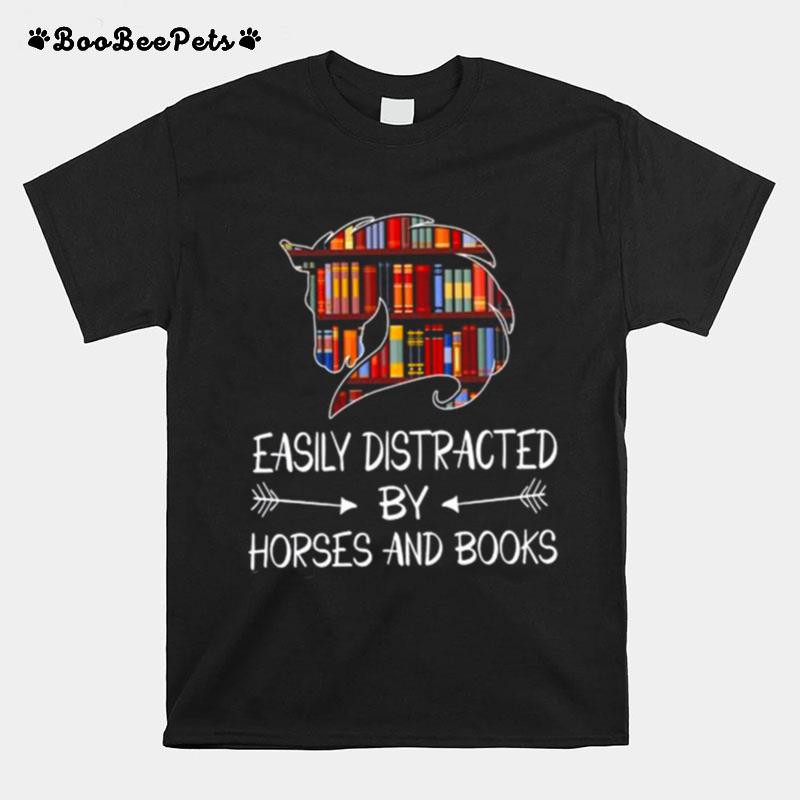 Hoes Easily Distracted By Horses And Books T-Shirt