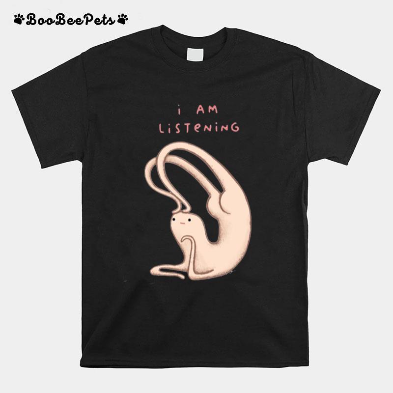 Honest Blob Is Listening T-Shirt