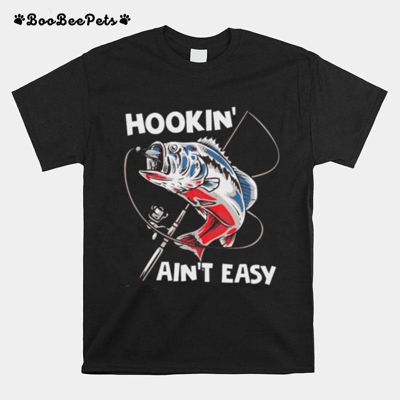 Hooking Aint Easy Vintage Fishing T-Shirt