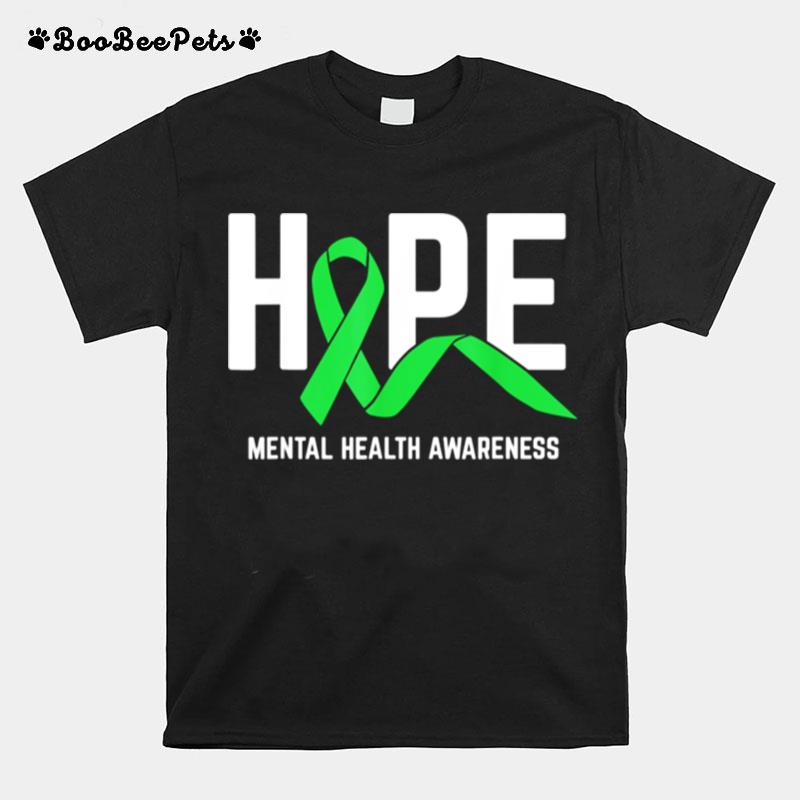 Hope Mental Health Awarenesstal Health Advocate T-Shirt