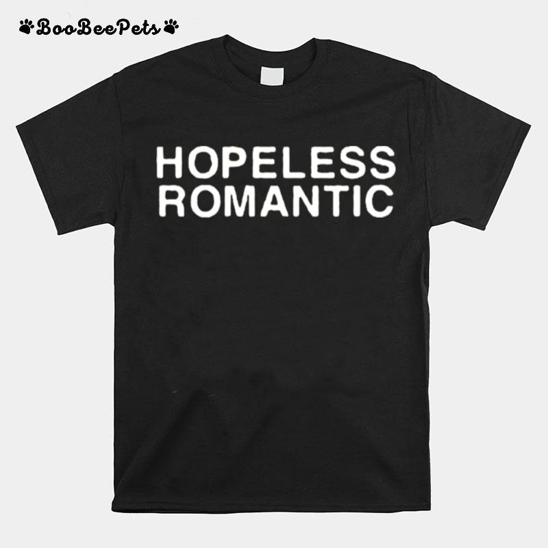 Hopeless Romantic 2022 T-Shirt