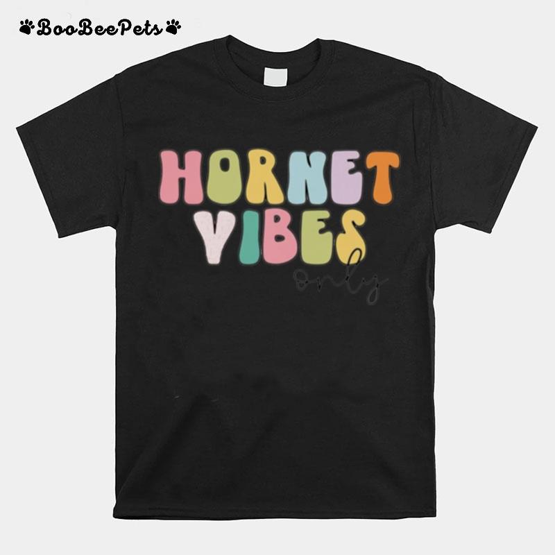 Hornet Vibes Only T-Shirt