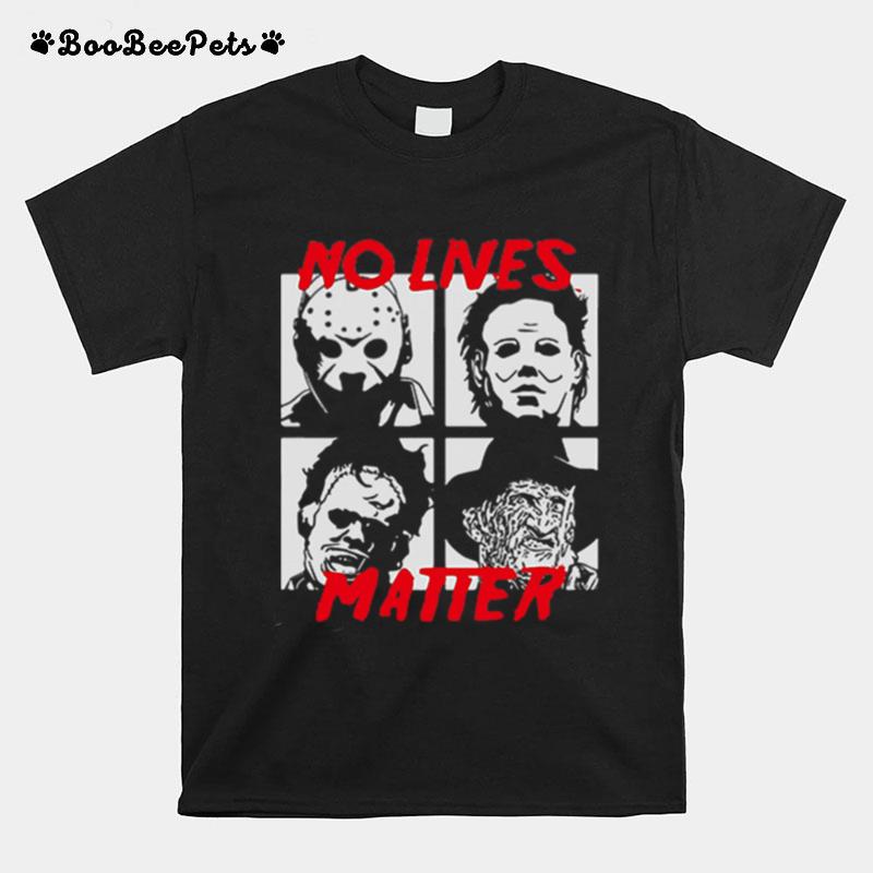 Horror Characters No Lives Matter Halloween T-Shirt