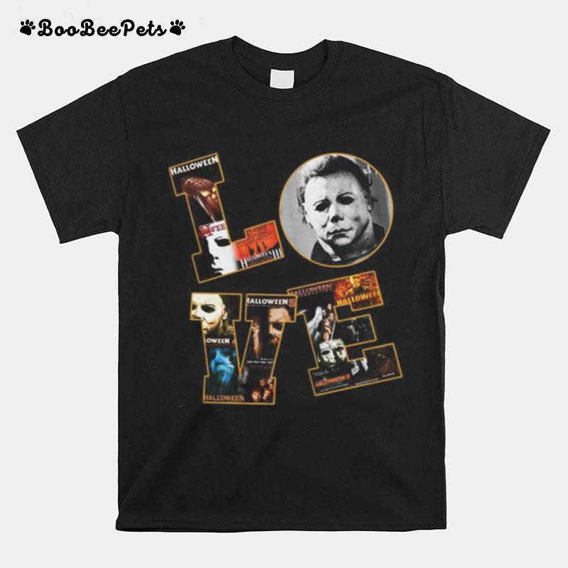 Horror Michael Myers Love Halloween T-Shirt