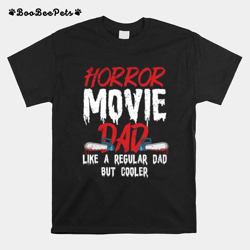 Horror Movie Design For Your Horror Movie Halloween Single Dads T-Shirt