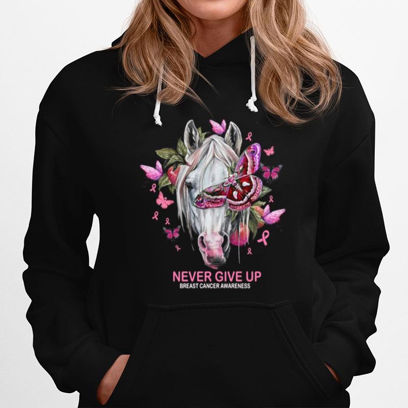 Horse And Butterfly Never Give Up Breast Cancer Awareness Hoodie