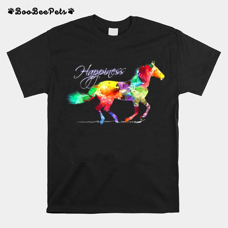 Horse Happiness Horse Gifts Horse T-Shirt
