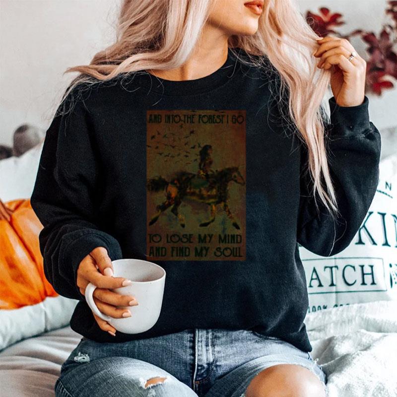 Horse Into The Forest I Go To Lose My Mind And Find My Soul Vintage Sweater