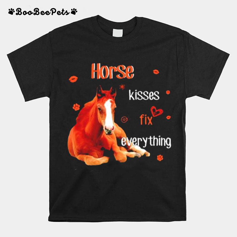 Horse Kisses Fix Everything T-Shirt