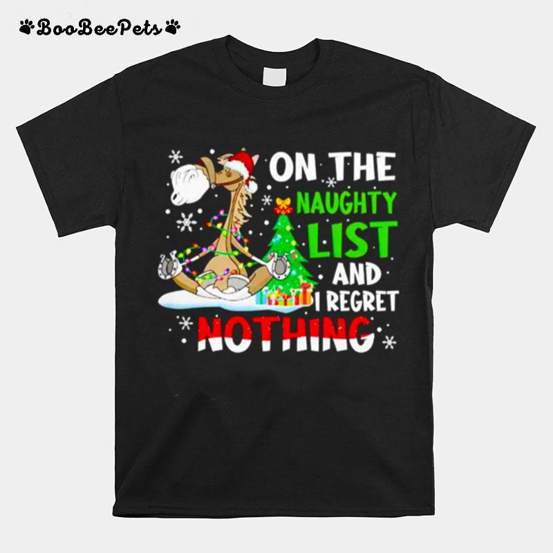 Horse On Naughty List And I Regret Nothing T-Shirt