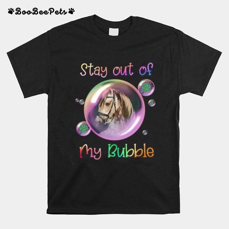 Horse Stay Out Of My Bubble Covid 19 T-Shirt