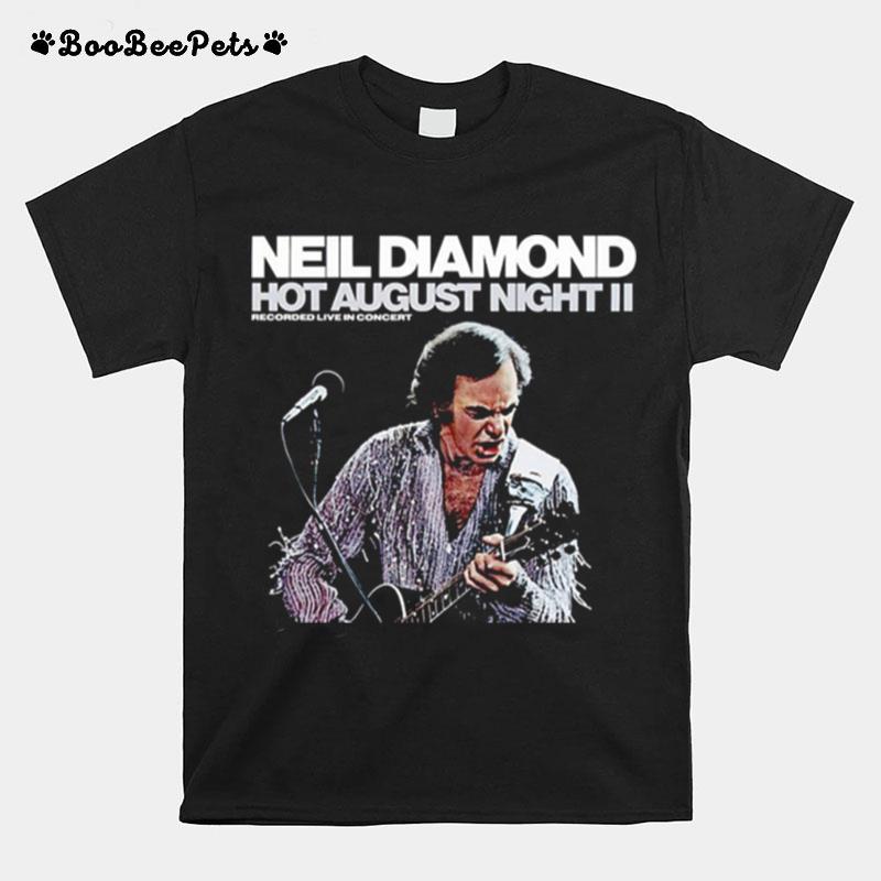 Hot August Night Neil Diamond T-Shirt