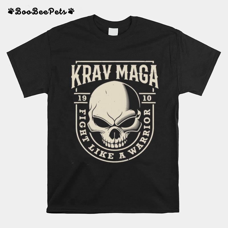 Hot Skull Krav Maga Fight Like A Warrior T-Shirt