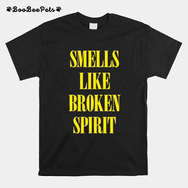 Hot Smells Like Broken Spirit T-Shirt