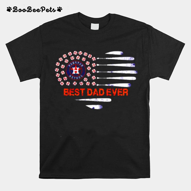 Houston Astros Baseball Best Dad Ever T-Shirt