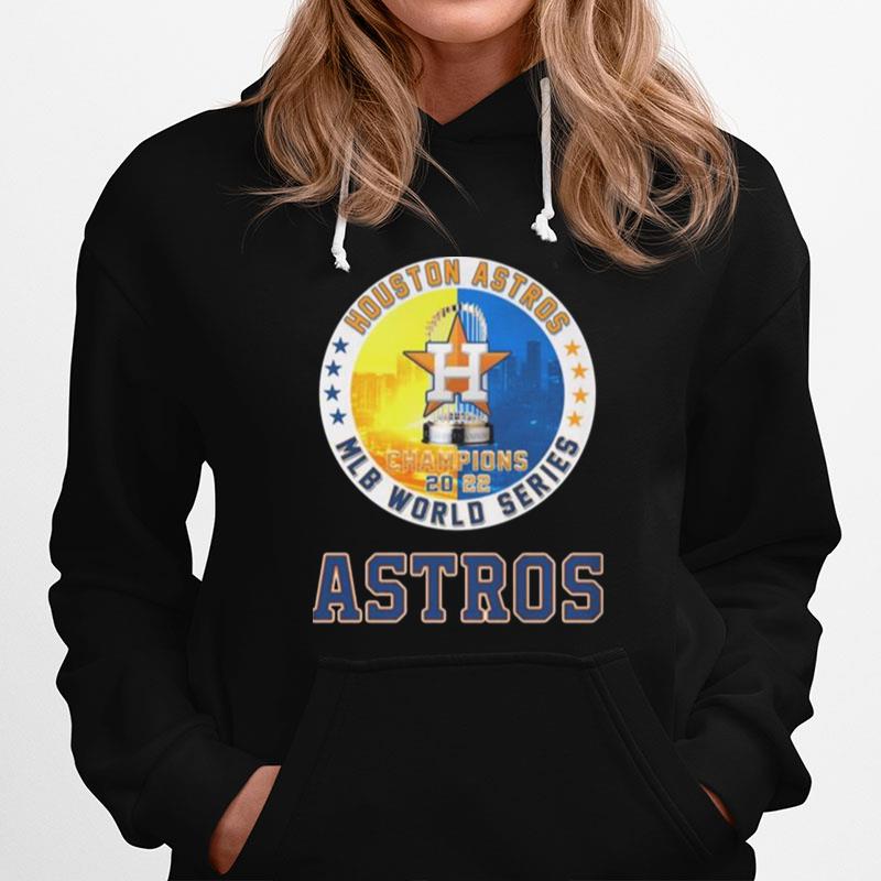 Houston Astros Champions 2022 Mlb World Series Hoodie