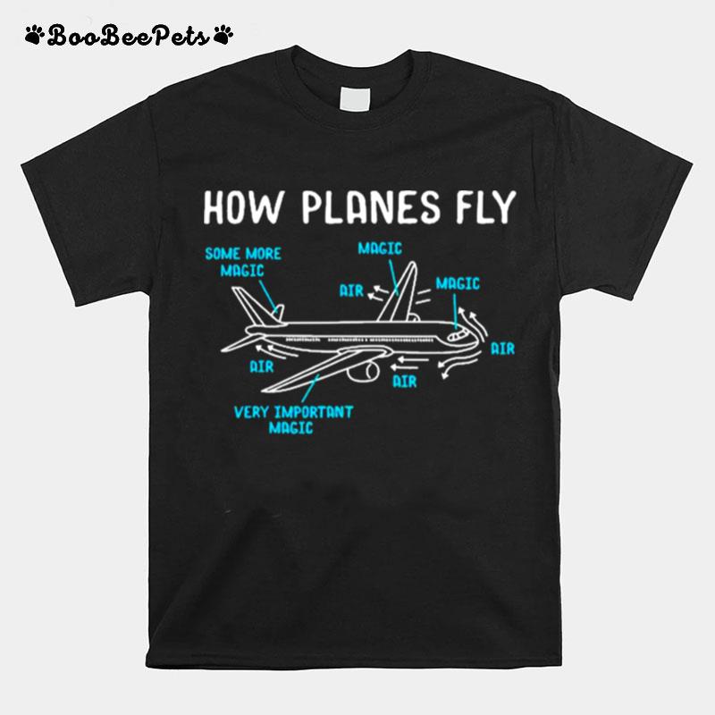 How Planes Fly Aerospace Engineer T-Shirt