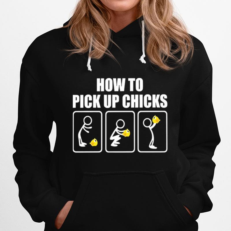 How To Pick Up Chicks Hoodie